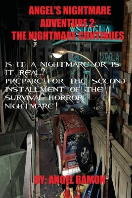 Angel's Nightmare Adventure 2: The Nightmare Continues by Ramon, Angel