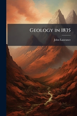 Geology in 1835 by Laurance, John