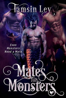 Mates for Monsters by Ley, Tamsin