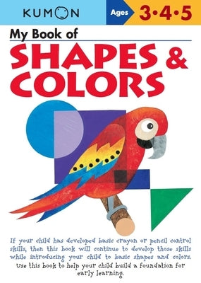 My Book of Shapes & Colors by Kumon, Kumon Publishing North America