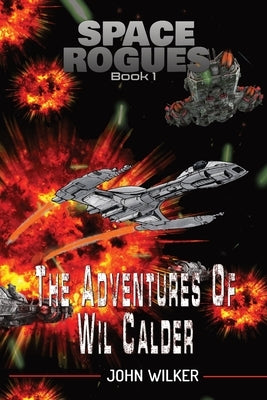 Adventures of Wil Calder by Wilker, John