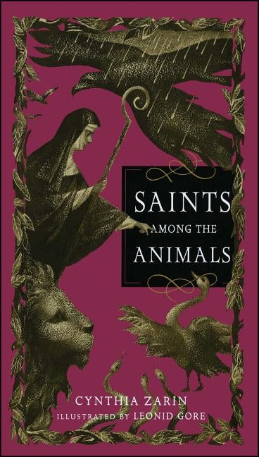 Saints Among the Animals by Zarin, Cynthia