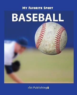 My Favorite Sport: Baseball by Streza, Nancy