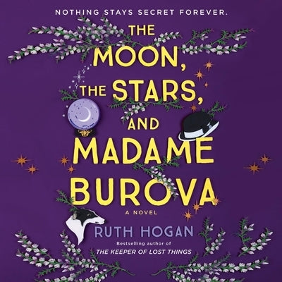 The Moon, the Stars, and Madame Burova by Hogan, Ruth