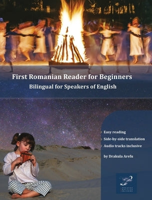 First Romanian Reader for Beginners: Bilingual for Speakers of English by Arefu, Drakula