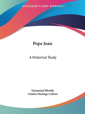 Pope Joan: A Historical Study by Rhoidis, Emmanuel