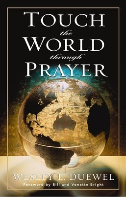 Touch the World Through Prayer by Duewel, Wesley L.