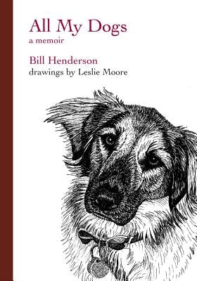 All My Dogs: A Memoir by Henderson, Bill