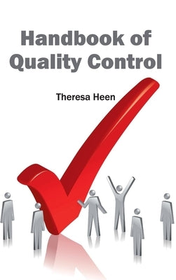 Handbook of Quality Control by Heen, Theresa