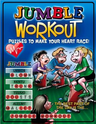 Jumble Workout: Puzzles to Make Your Heart Race! by Tribune Media Services