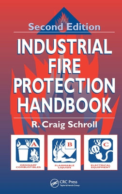 Industrial Fire Protection Handbook by Schroll, R. Craig