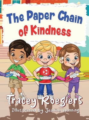 The Paper Chain of Kindness by Roegiers, Tracey