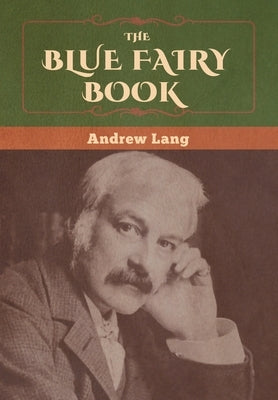 The Blue Fairy Book by Lang, Andrew