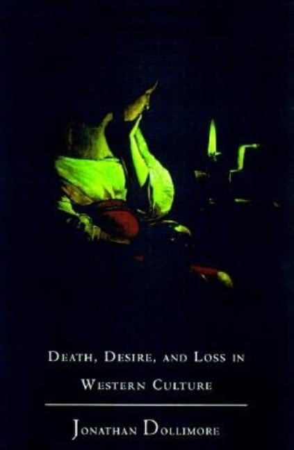 Death, Desire and Loss in Western Culture by Dollimore, Jonathan