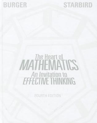 The Heart of Mathematics: An Invitation to Effective Thinking [With 3-D Glasses] by Burger, Edward B.