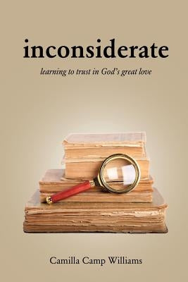Inconsiderate by Williams, Camilla Camp