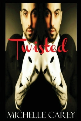 Twisted by Carey, Michelle