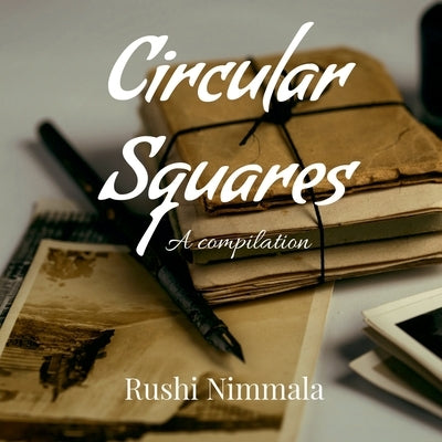 Circular Squares by Nimmala, Rushi