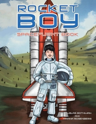Rocket Boy: Spaceflight Book by Rothman, Douglas