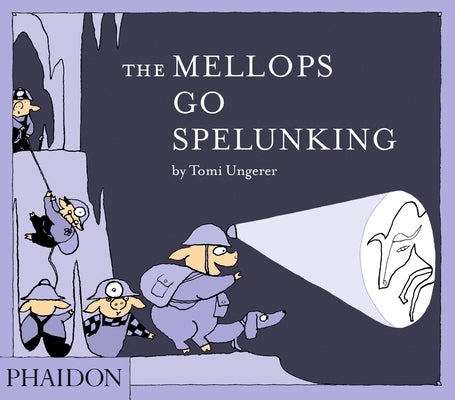 The Mellops Go Spelunking by Ungerer, Tomi