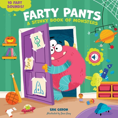 Farty Pants: A Stinky Book of Monsters by Geron, Eric
