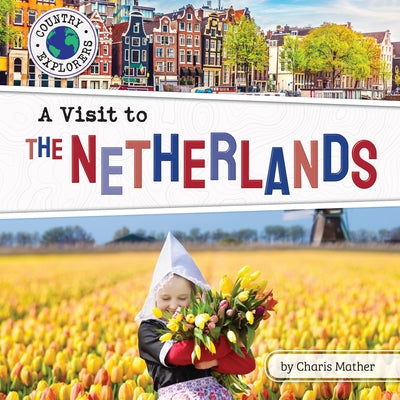 A Visit to the Netherlands by Mather, Charis