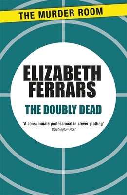 The Doubly Dead by Ferrars, Elizabeth
