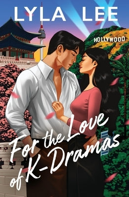 For the Love of K-Dramas by Lee, Lyla
