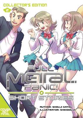 Full Metal Panic! Short Stories: Collector's Edition 2 (Light Novel): Volume 2 by Gatou, Shouji