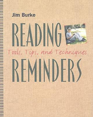 Reading Reminders: Tools, Tips, and Techniques by Burke, Jim