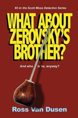 What about Zerovsky's Brother? by Van Dusen, Ross