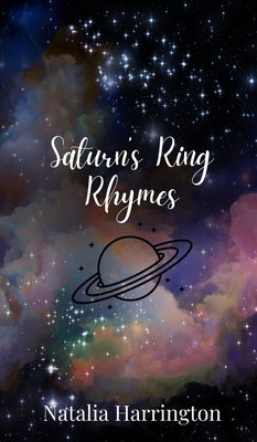 Saturn's Ring Rhymes by Harrington, Natalia