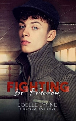 Fighting for Freedom by Lynne, Joelle