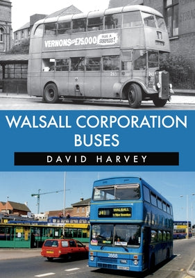 Walsall Corporation Buses by Harvey, David