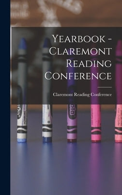 Yearbook - Claremont Reading Conference by Claremont Reading Conference
