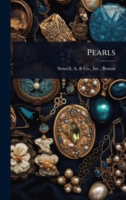 Pearls by Stowell, A. &. Co Inc