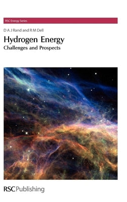 Hydrogen Energy: Challenges and Prospects by Rand, D. A. J.