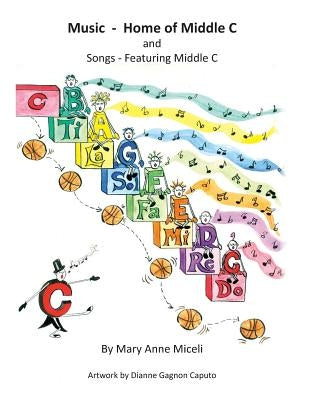 Music - Home of Middle C by Miceli, Mary Anne