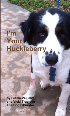 I'm Your Huckleberry by Veilleux, Gisele