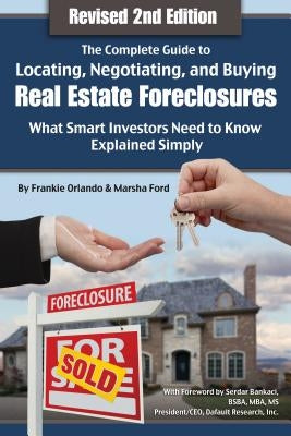 The Complete Guide to Locating, Negotiating, and Buying Real Estate Foreclosures: What Smart Investors Need to Know: What Smart Investors Need to Know by Cavallaro, Michael