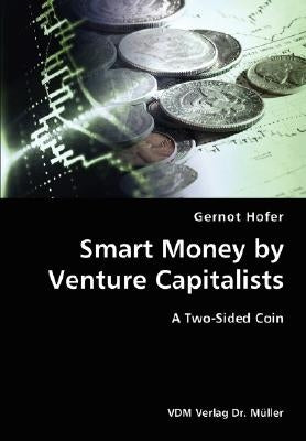 Smart Money by Venture Capitalists- A Two-Sided Coin by Hofer, Gernot
