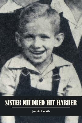 Sister Mildred Hit Harder by Creath, Joe A.