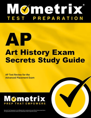 AP Art History Exam Secrets Study Guide: AP Test Review for the Advanced Placement Exam by Mometrix College Credit Test Team