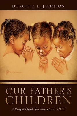 Our Father's Children by Johnson, Dorothy L.