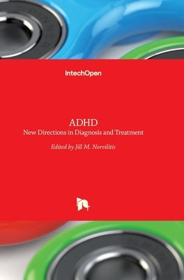 ADHD: New Directions in Diagnosis and Treatment by Norvilitis, Jill M.