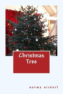 Christmas Tree by Nickerl, Norma