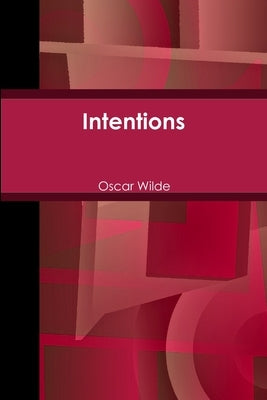 Intentions by Wilde, Oscar