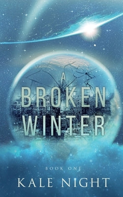 A Broken Winter by Night, Kale