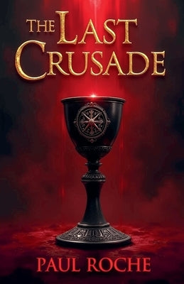 The Last Crusade by Roche, Paul