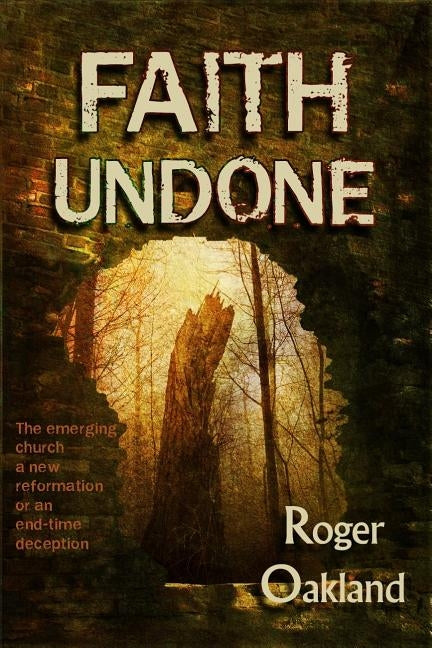 Faith Undone by Oakland, Roger